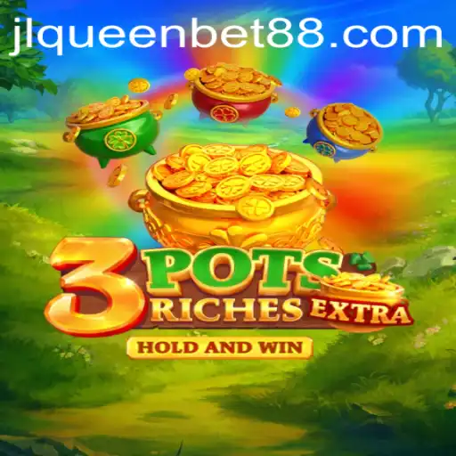 Unveiling the Intricacies of 3potsExtra: The Game Taking the Queenbet88 Community by Storm