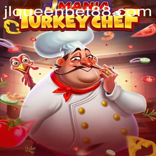 Discover the Exciting World of JManiaTurkeyChef with Queenbet88