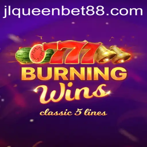 Discover the Thrilling World of BurningWins at Queenbet88