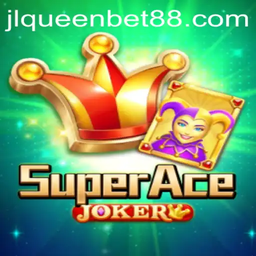 The Intriguing World of SuperAceJoker and The Influence of Queenbet88